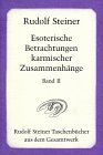 Esoterische Betrachtungen karmischer Zusammenhänge. Taschenbuchausgabe: Siebzehn Vorträge, Dornach 1924