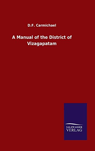 A Manual of the District of Vizagapatam