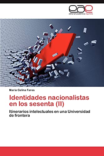 Identidades nacionalistas en los sesenta (II): Itinerarios intelectuales en una Universidad de frontera