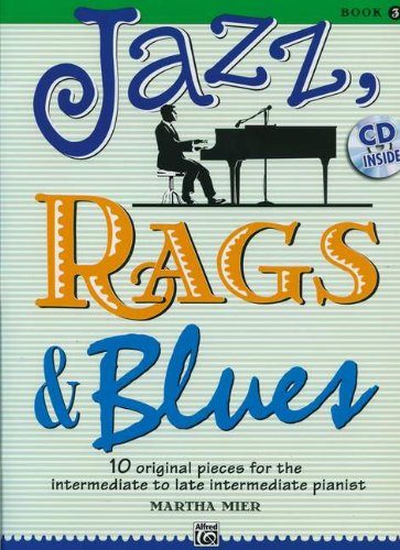 Martha Mier Jazz, Rags & Blues 3 (Buch & Cd), 10 Original Pieces For The Intermediate To Late Intermediate Pianist