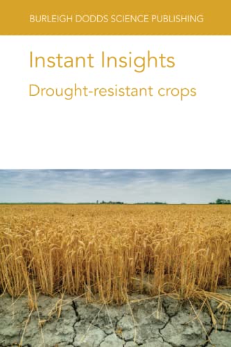 Instant Insights: Drought-resistant crops (Burleigh Dodds Science: Instant Insights, Band 25)