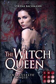 The Witch Queen. Entfesselte Magie: Magische Urban Fantasy