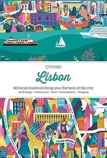 CITIX60 - Lisbon: 60 Creatives Show You the Best of the City