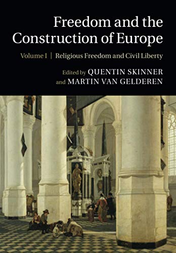 Freedom and the Construction of Europe 2 Volume Paperback Set: Freedom and the Construction of Europe
