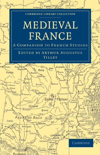 Tilley, Arthur Augustus Medieval France, A Companion To French Studies (Cambridge Library Collection - Medieval History)