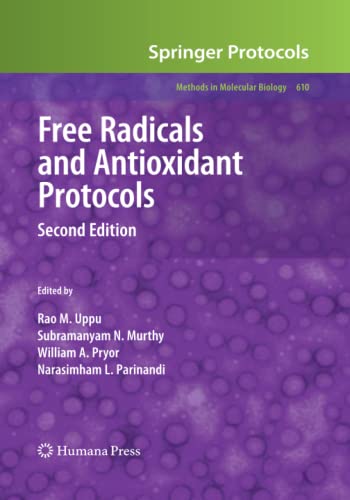 Free Radicals and Antioxidant Protocols: Second Edition (Methods in Molecular Biology, Band 610)