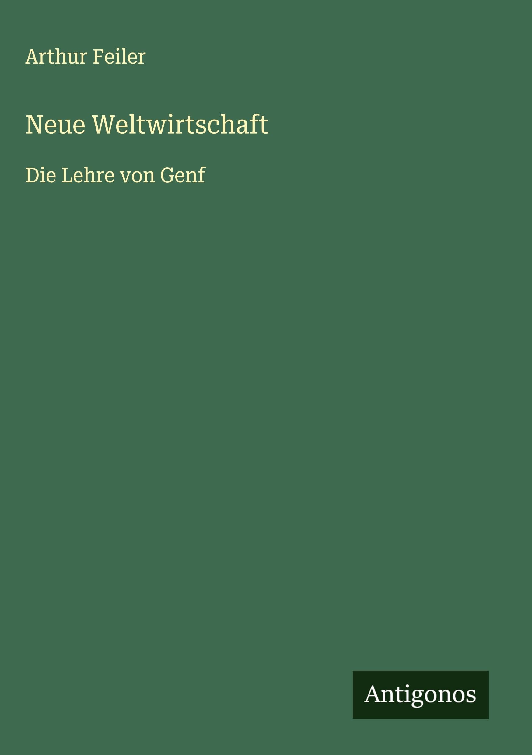 Neue Weltwirtschaft: Die Lehre von Genf