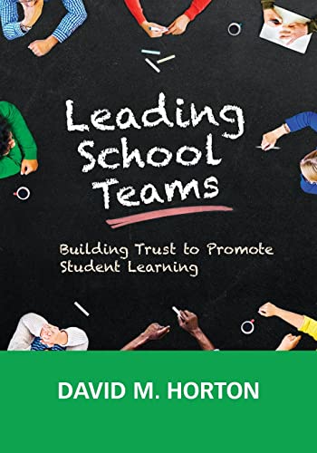 Leading School Teams: Building Trust to Promote Student Learning