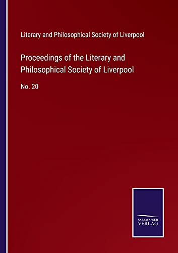 Proceedings of the Literary and Philosophical Society of Liverpool: No. 20