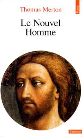 Le Nouvel Homme (points Sagesse)