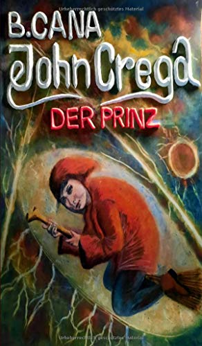 John Crega: Der Prinz