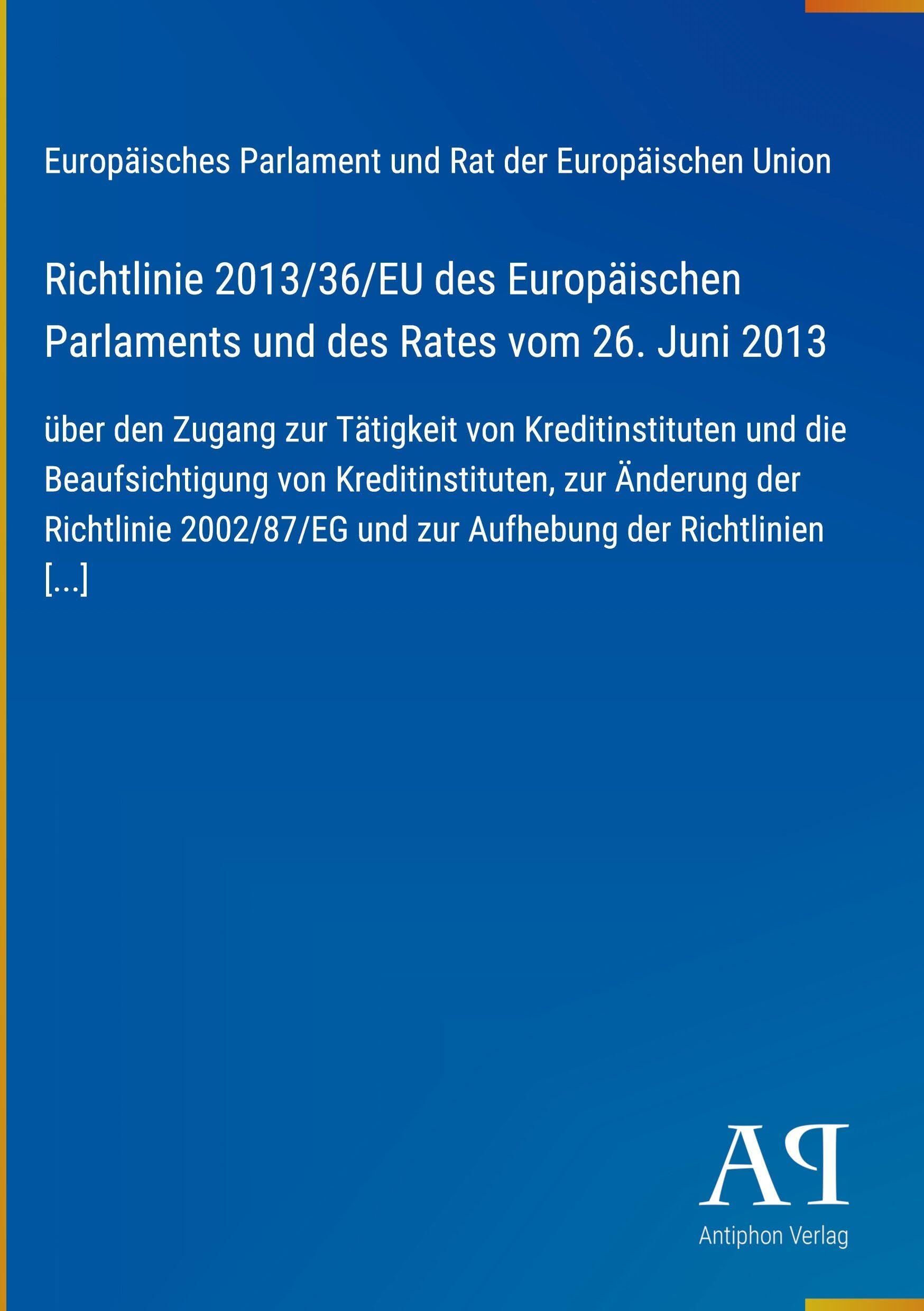 Richtlinie 2013/36/EU des Europäischen Parlaments und des Rates vom 26. Juni 2013