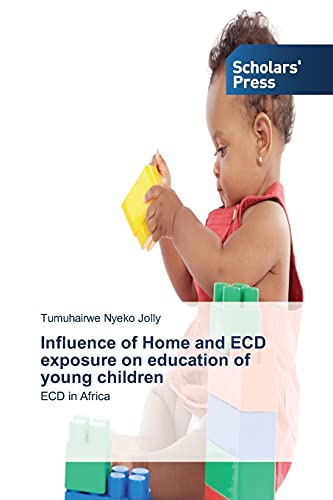 Influence of Home and ECD exposure on education of young children: ECD in Africa