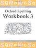 Oxford Spelling Workbooks: Workbook 3