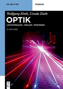 Optik: Lichtstrahlen – Wellen – Photonen (De Gruyter Studium)