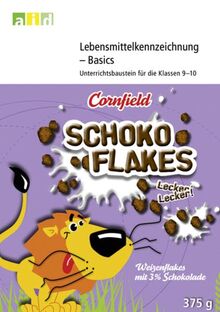 Lebensmittelkennzeichnung - Basics: Unterrichtsbaustein für die Klassen 9 - 10