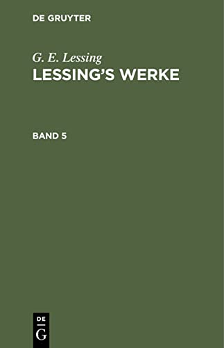 G. E. Lessing: Lessing’s Werke. Band 5