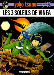 Yoko Tsuno. Vol. 6. Les 3 soleils de Vinéa