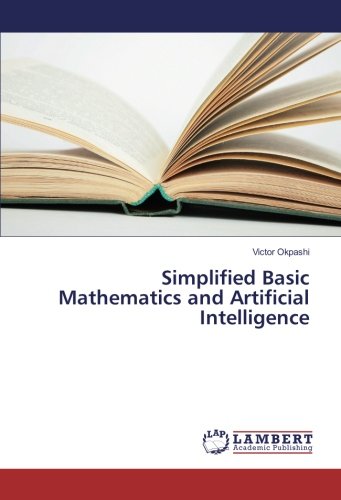 Simplified Basic Mathematics and Artificial Intelligence