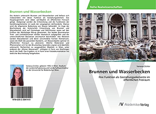 Brunnen und Wasserbecken: Ihre Funktion als Gestaltungselemente im öffentlichen Freiraum