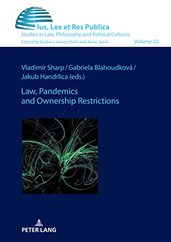 Law, Pandemics and Ownership Restrictions (Ius, Lex et Res Publica, Band 23)