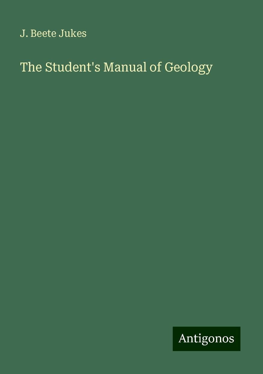 The Student's Manual of Geology