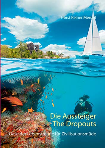 Die Aussteiger-The Dropouts: Oase der Lebensfreude für Zivilisationsmüde