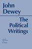 Political Writings (Dewey) (Hackett Classics)