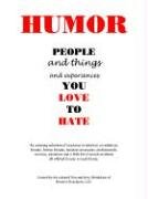 HUMOR: PEOPLE and things and experiences YOU LOVE TO HATE