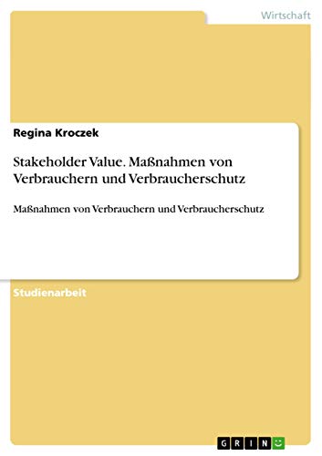 Stakeholder Value. Maßnahmen von Verbrauchern und Verbraucherschutz: Maßnahmen von Verbrauchern und Verbraucherschutz
