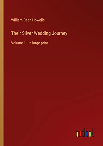 Their Silver Wedding Journey: Volume 1 - in large print