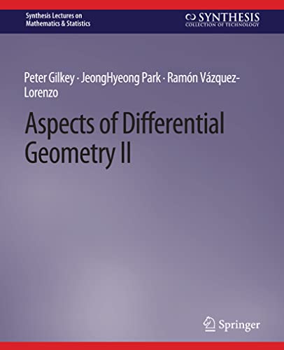 Aspects of Differential Geometry II (Synthesis Lectures on Mathematics & Statistics)