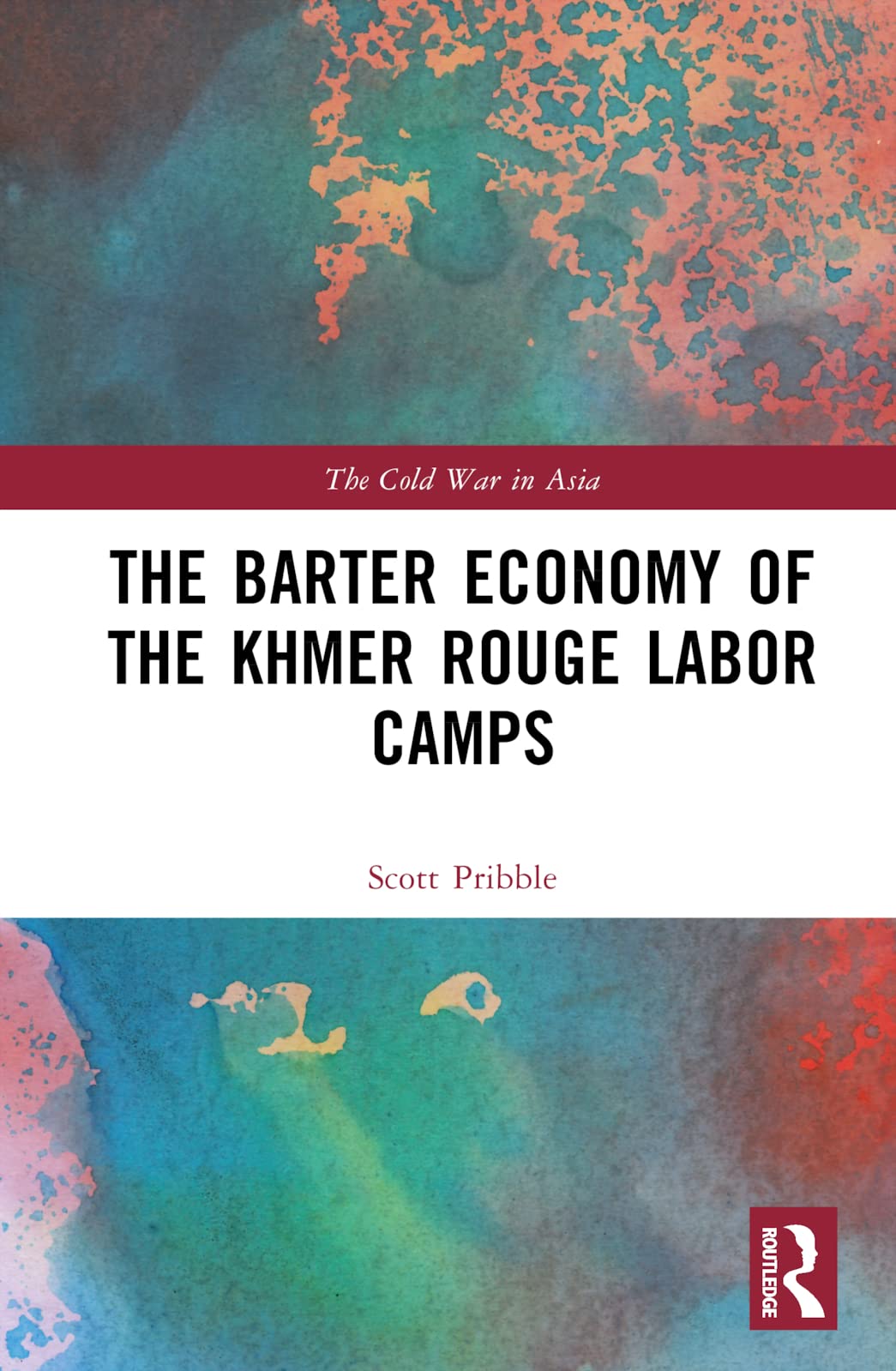 The Barter Economy of the Khmer Rouge Labor Camps (Cold War in Asia)