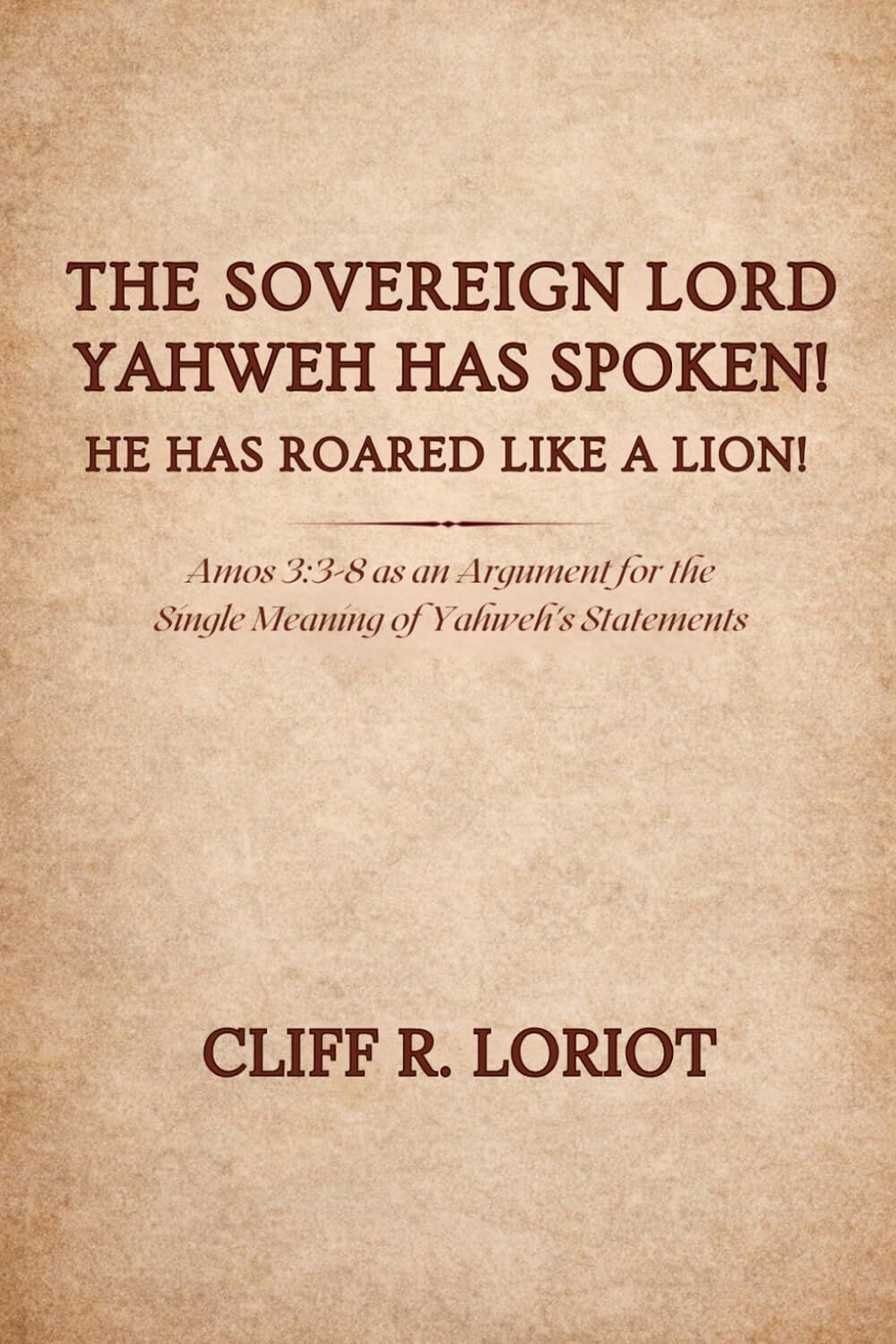 The Sovereign Lord Yahweh Has Spoken! He Has Roared Like a Lion!