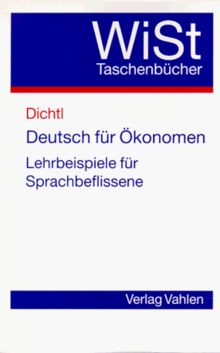 Deutsch für Ökonomen: Lehrbeispiele für Sprachbeflissene