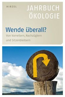 Wende überall? Von Vorreitern, Nachzüglern und Sitzenbleibern - Jahrbuch Ökologie 2013