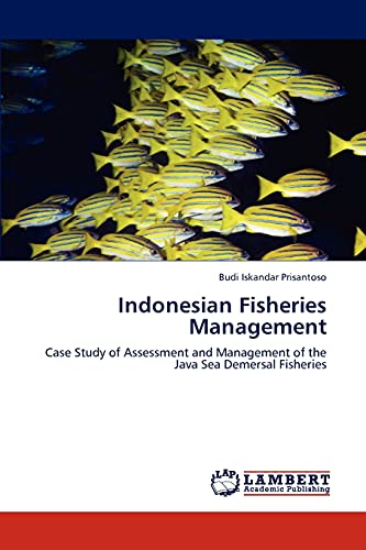 Indonesian Fisheries Management: Case Study of Assessment and Management of the Java Sea Demersal Fisheries