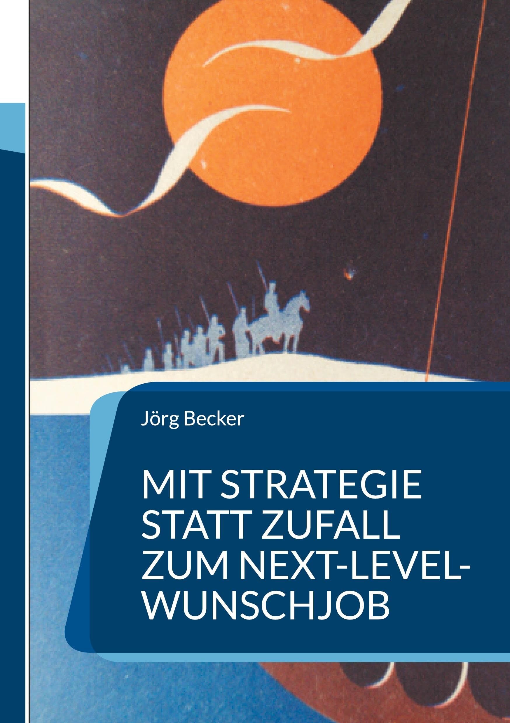 Mit Strategie statt Zufall zum Next-Level-Wunschjob