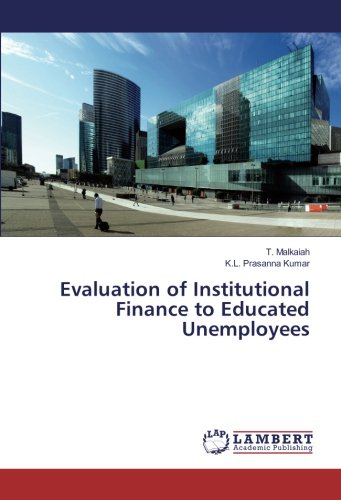 Evaluation of Institutional Finance to Educated Unemployees