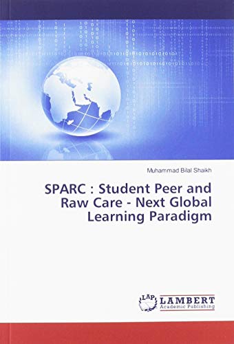 SPARC : Student Peer and Raw Care - Next Global Learning Paradigm