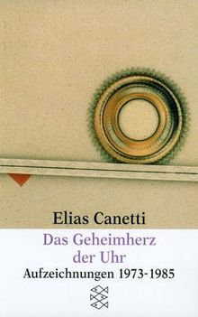 Das Geheimherz der Uhr: Aufzeichnungen 1973-1985 (Fiction, Poetry & Drama)