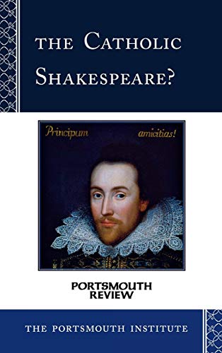 The Catholic Shakespeare?: Portsmouth Review