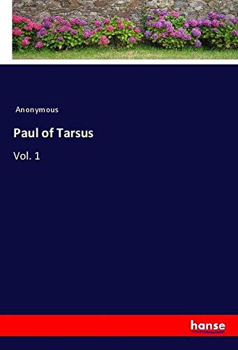 Paul of Tarsus: Vol. 1