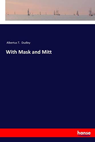 With Mask and Mitt