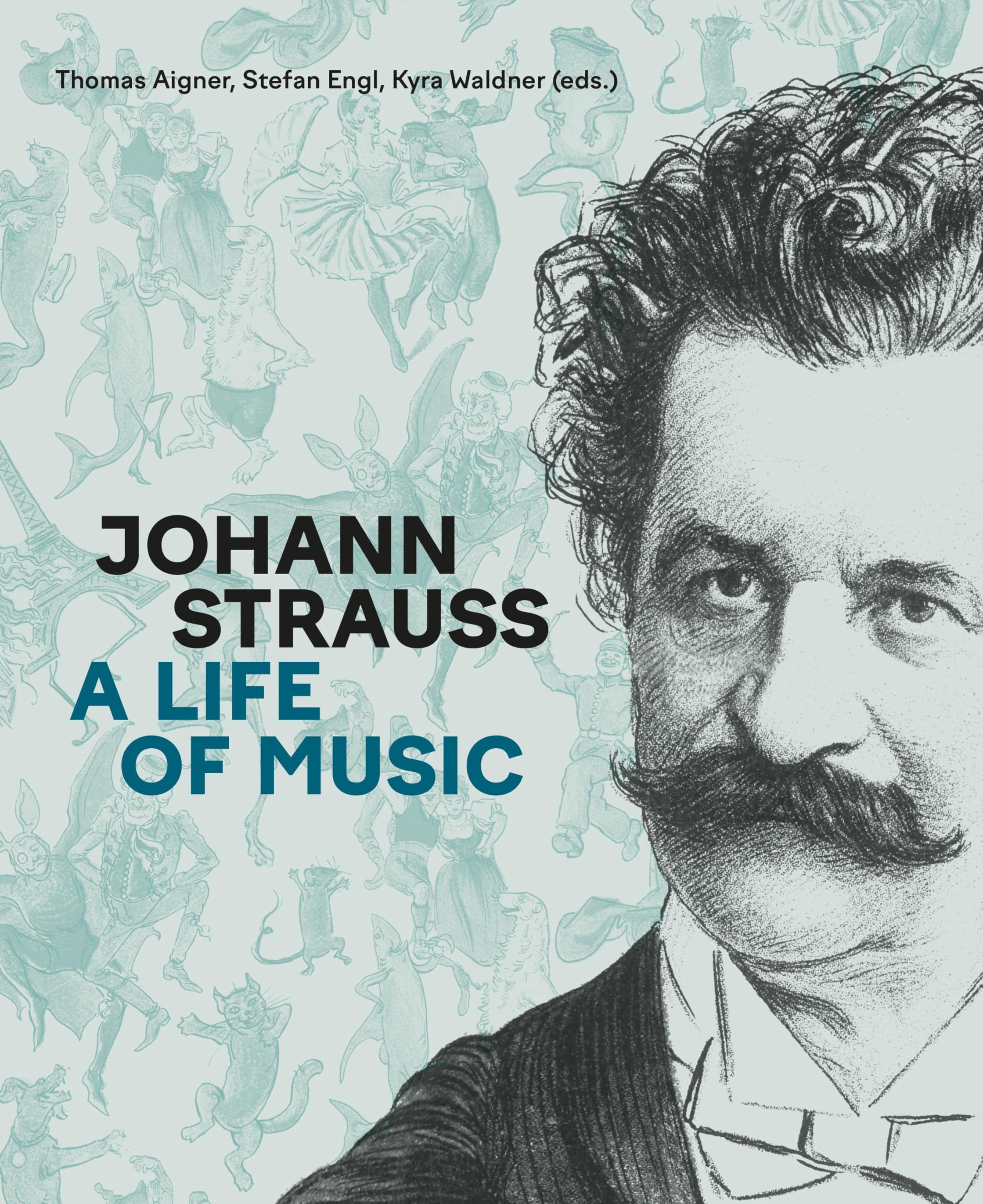 Johann Strauss: A Life for Music