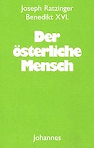 Der österliche Mensch: Predigten zur Fasten- und Osterzeit (Sammlung Christliche Meister)