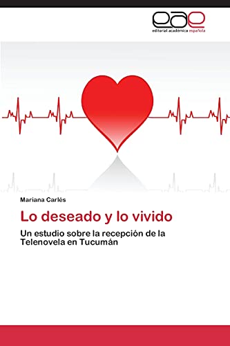 Lo deseado y lo vivido: Un estudio sobre la recepción de la Telenovela en Tucumán