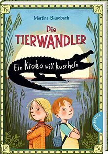 Die Tierwandler 3: Ein Kroko will kuscheln: Magische Abenteuergeschichte für Kinder ab 8 Jahren (3)