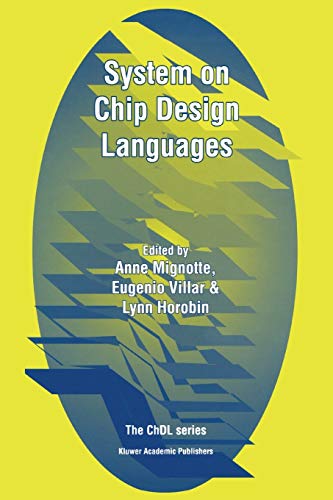 System on Chip Design Languages: Extended Papers: Best Of Fdl'01 And Hdlcon'01