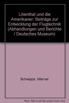 Otto Lilienthal und die Amerikaner